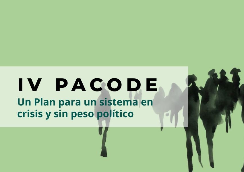 IV PACODE para un sistema en crisis y sin peso político IV PACODE