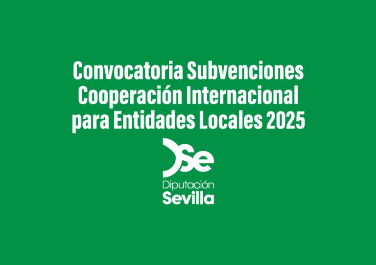 Convocatoria 2025 de la Diputación de Sevilla para proyectos de cooperación internacional de Entidades Locales, con ayudas de hasta 40.000 € por proyecto.