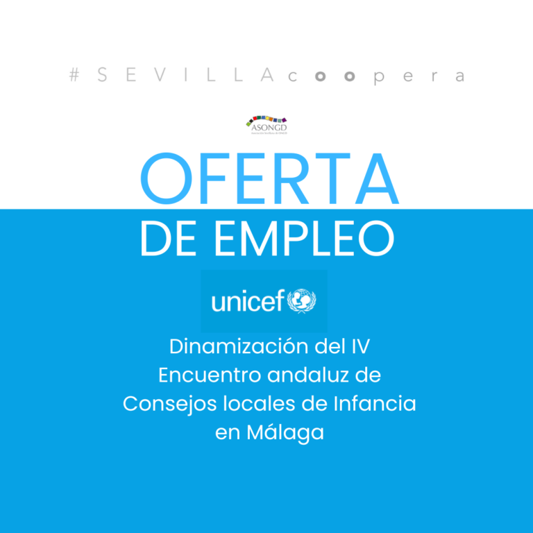 Oferta de empleo en UNICEF-dinamización del IV Encuentro andaluz de Consejos locales de Infancia en Málaga.
