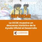 Descenso histórico de los recursos mundiales destinados a cooperación