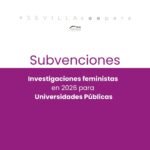Convocatoria subvenciones para la realización de investigaciones feministas para el año 2026 para Universidades Públicas