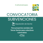 Diputación de Sevilla abre convocatoria de subvenciones Para proyectos sociales del Tercer Sector para colectivos vulnerables