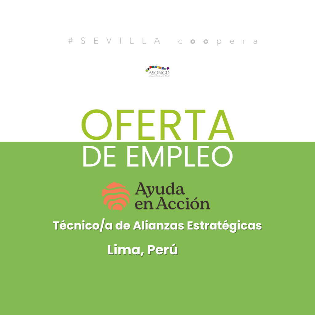Oferta de empleo: Técnico/a de Alianzas Estratégicas – Lima, Perú con Ayuda en Acción