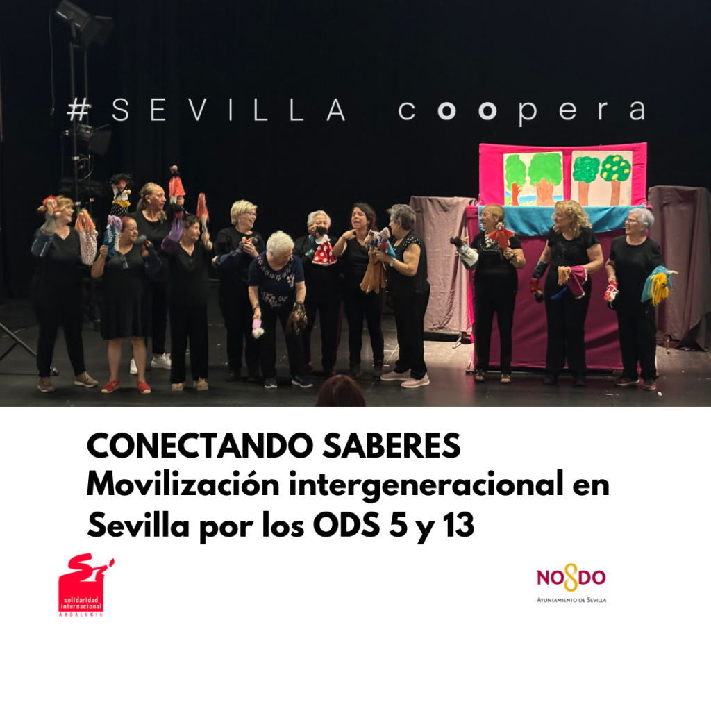 Conectando Saberes: Movilización intergeneracional en Sevilla por los ODS 5 y 13, una iniciativa socioeducativa y artística ejecutada por Solidaridad Internacional Andalucía