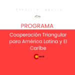 Programa de Cooperación Triangular para América Latina y El Caribe - AECID
