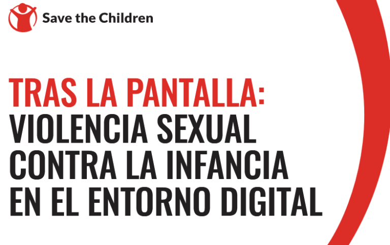 Informe de Save the Children "Tras la pantalla: violencia sexual contra la infancia en el entorno digital"