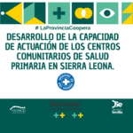 La Provincia Coopera II: Desarrollo de la capacidad de actuación de los centros comunitarios de salud primaria en Sierra Leona.