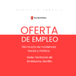 Oferta de empleo en Save de Children Andalucía | Técnico/a de Incidencia Social y Política en Andalucía