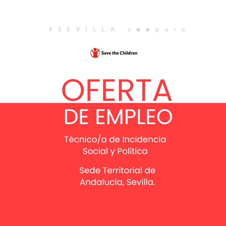 Oferta de empleo en Save de Children Andalucía | Técnico/a de Incidencia Social y Política en Andalucía