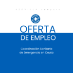 Oferta de empleo: Coordinación Sanitaria de Emergencia en Ceuta