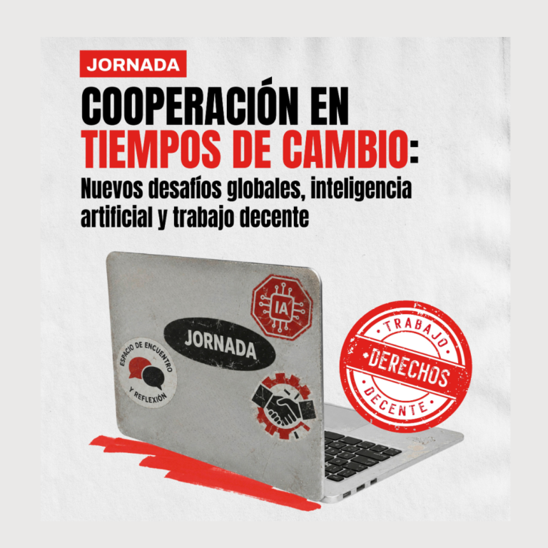 Cooperación en tiempos de cambio: Nuevos desafíos globales, inteligencia artificial y trabajo decente